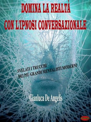 cover image of Domina la realtà con l'ipnosi conversazionale